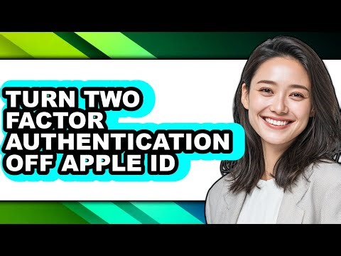 How to Turn Two Factor Authentication Off Apple Id - Easy Guide