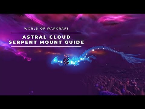 Astral Cloud Serpent Mount Guide - World of Warcraft