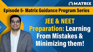 JEE & NEET Preparation: Learning From Mistakes in answering questions & Minimizing them! Episode 5- #MatrixGuidanceProgramSeries! While attempting the question papers during the JEE and NEET preparation times, aspirants make two types of mistakes— Calculation/Silly mistakes & Conceptual mistakes. Learning from mistakes takes a thorough analysis, clear conceptual understanding and a lot of practice to avoid them in future. As Kapil Dhaka, Co-founder at Matrix Sikar pointed out in this video, mist