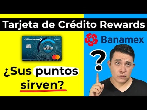 TARJETA REWARDS CITIBANAMEX 🤔 [Tarjeta de Crédito Rewards Banamex] ¿Vale la pena?
