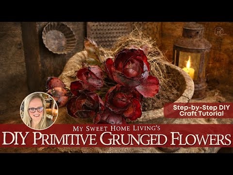 DIY Primitive Grunged (Antiqued) Flowers - How to Make - Prim Craft Ideas