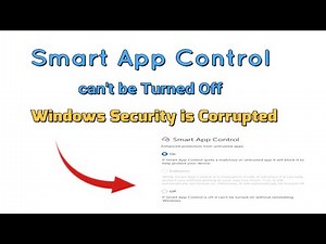 Fix Smart App Control can't be Turned Off | Windows Security is Corrupted