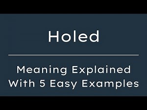 What Does Holed Mean? Holed Meaning in English With 5 Example Sentences