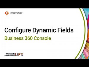 Configure Dynamic Fields in Business 360 Console