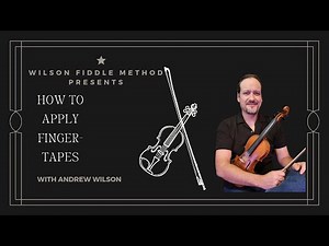 Wilson Fiddle Method -Knowledge Base- Applying Finger Tapes