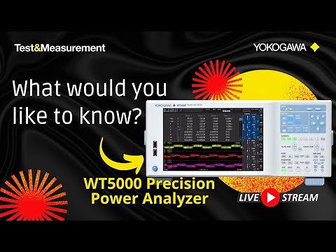 WT5000 Precision Power Analyzer: What Would You Like to Know? | Yokogawa Test&Measurement