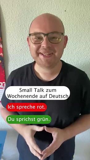 5.4K views · 354 reactions |  Heute üben wir Small Talk auf Deutsch zum Wochenende. ✔️ Ich spreche rot. Du sprichst grün. ✅ Wenn du mehr deutsche Wörter lernen möchtest, empfehle ich dir meinen Podcast-Vokabelkurs.  | Learn German with Thomas | Facebook