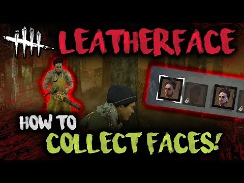 HOW TO COLLLECT FACES! [LeatherFace] Dead by Daylight with HybridPanda