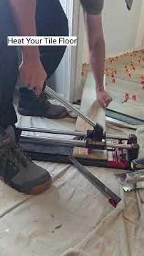 How to Heat Your Tile Floor