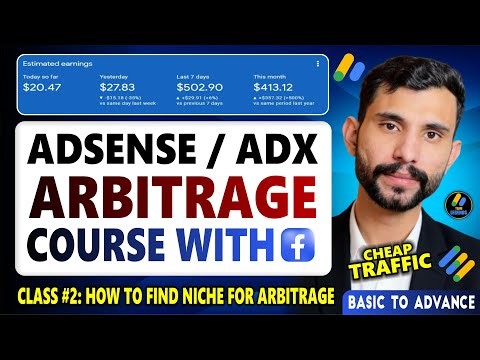 AdSense & Adx Arbitrage Full Course with Facebook Ads | What's The BEST Niche for ADSense Arbitrage