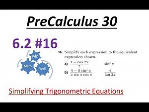 Pre-Calculus 30 (PC 30) 6.2 #16 Simplifying Trig Expressions