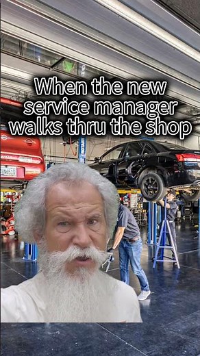 Mechanic Humor: When the New Service Manager Walks Thru the Shop