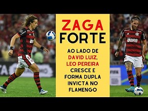 David Luiz e Leo Pereira formam parceria na zaga no Flamengo. Veja números da invicta dupla titular