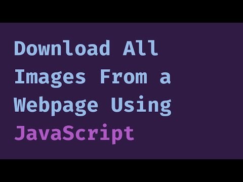 How to Download All Images From a Webpage Using JavaScript