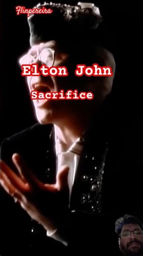 Elton John | Sacrifice #verushkaangelpereira #flinpereira #sucaldem #eltonjohn