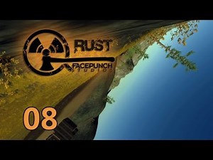 Rust #08 - Kopfüber in den Tod [Deutsch] [HD+] [Let's Play Together]