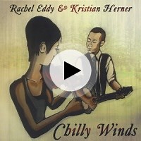 Chilly Winds by Rachel Eddy & Kristian Herner