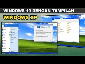 Cara Ubah Tampilan Windows 10 Menjadi Windows XP | Classic Theme