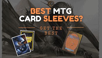 Best MTG Card Sleeves [Top Durability, Best Sleeves Shuffle] | Cardboard Keeper