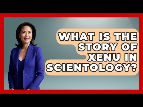 What Is the Story of Xenu in Scientology? | Scientology Answered