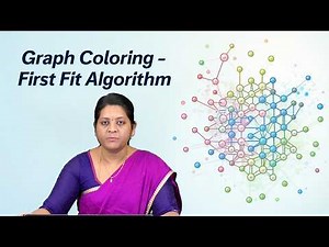 Graph Coloring, First Fit ALgorithm by Dr. Sreelakshmi Doma