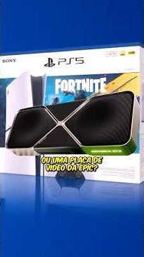 PLAYSTATION 5 AND FORTNITE'S VIDEO CARD? https://showdown.fortnite.com/pt-BR/
