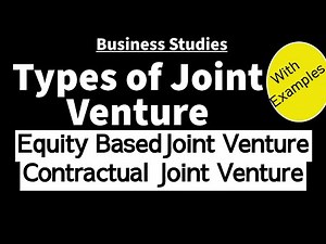 Types of Joint Venture | Contractual Joint Venture | Equity-Based Joint Venture (WITH EXAMPLES)