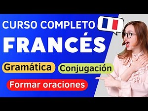 Aprender francés rápido 😱 GRAMÁTICA francesa | CONJUGACIÓN en francés | Formar oraciones | Curso 8