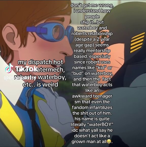 i really tried to like it too, but theres no way I can enjoy it without entirely mischaracterizing waterboy. Im usually a multishipper (and i still am) but this ship specifically gives me the ick. #watermech #slander #dispatch #waterboy #robertrobertson