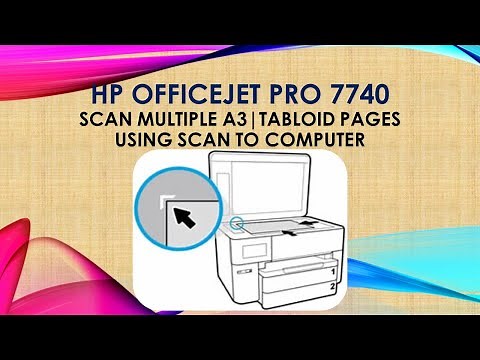 HP OfficeJet Pro 7740 Scan multiple A3|Tabloid pages using Scan to Computer