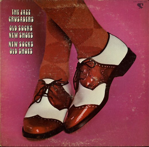 The Jazz Crusaders - Old Socks, New Shoes...New Socks, Old Shoes