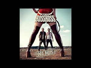 The BossHoss - Dos Bros