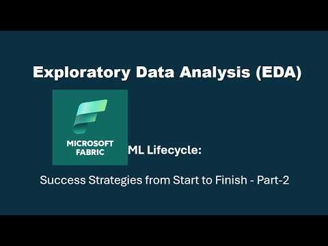 Microsoft Fabric: Machine Learning Lifecycle: Success Strategies from Start to Finish - Part-2
