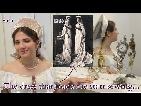 The Dress That Made Me Start Sewing - Making a Russian Court Dress