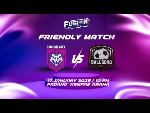 🔴 LIVE FRIENDLY : FUSION CITY VS BUSONG