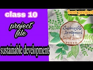 Project on sustainable development class 10 || PDF link in description ||social science