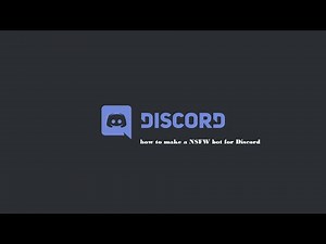 how to make a NSFW bot for discord