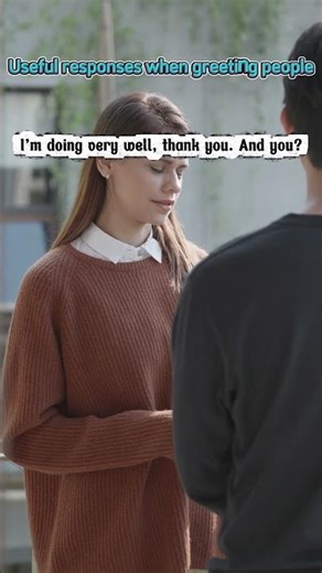 How to Respond Naturally When Someone Greets You