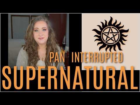 Supernatural: Pan Interrupted ~ Update 76