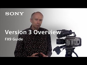 FX9 Guide Version 3 | Overview | FX9 | Sony