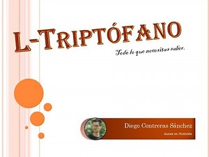 L-Triptófano: Todo lo que necesitas saber [ Funciones. Excesos. Carencias ]