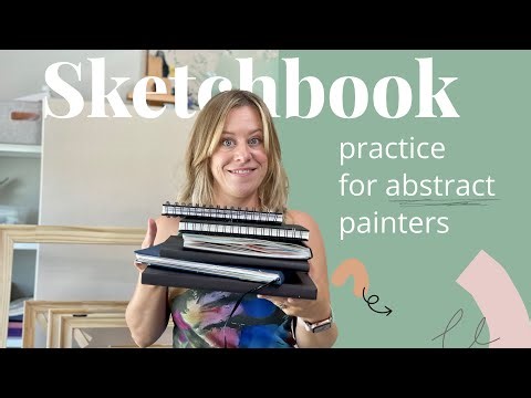 How I use a sketchbook as an abstract artist