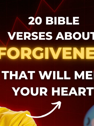 20 Heartwarming Bible Verses About Forgiveness