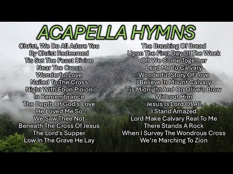 1 Hour of Acapella Hymns (#6)