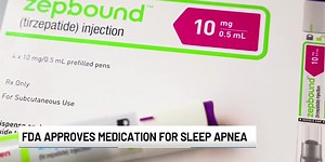 FDA approves medication for sleep apnea
