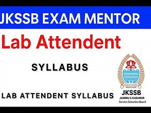 JKSSB Lab Attendant Exam Syllabus 2025 | How to Prepare for JKSSB 2025