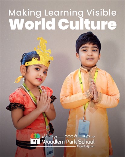 🌍✨ Making Learning Visible : World Culture 2025 ✨🌍 Woodlem Park School, Al Jurf, Ajman Woodlem Park School proudly showcased their children’s Making Learning Visible through World culture activities filled with colour, creativity, and cultural pride! 🎉👦👧✨ Our KG students explored the beauty of different countries through songs, dance, costumes, food, and cultural displays. Each class represented a country and showcased its culture with joyful performances and interactive activities. 🌎💃🕺�