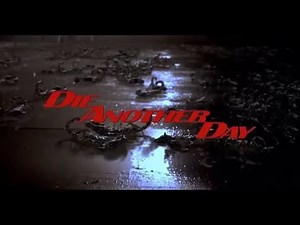 Die another day (2002) opening sequence