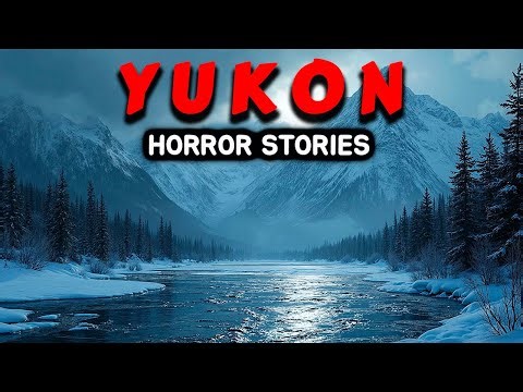 9 Real More Disturbing Yukon Horror Stories / Midnight Whispers Stories