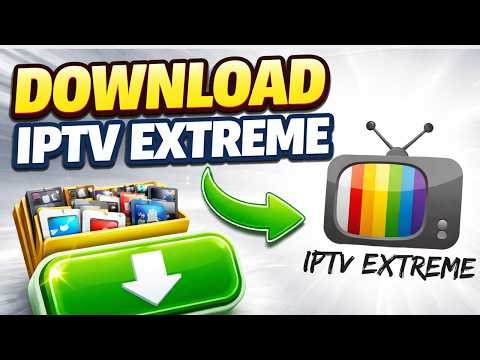 How to Download IPTV Extreme to Android TV (in 2026)